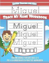 Miguel Letter Tracing for Kids Trace My Name Workbook