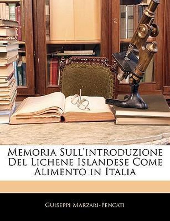 Memoria Sull'introduzione Del Lichene Islandese Come Aliment ... - cover