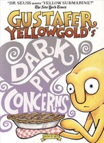 Gustafer Yellowgold's Dark Pie Concerns