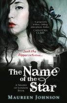 The Name of the Star (Shades of London, Book 1)