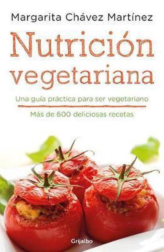 Nutricion vegetariana / Vegetarian Meals, Margarita Chavez Martinez