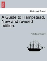 A Guide to Hampstead. New and Revised Edition.