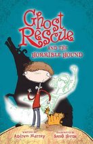 Ghost Rescue and the Horrible Hound