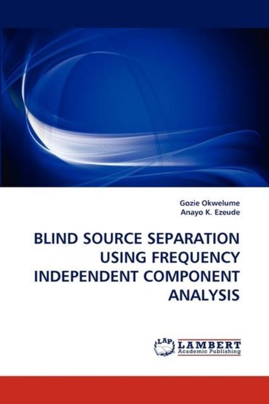 Blind Source Separation Using Frequency Independent Component Analysis
