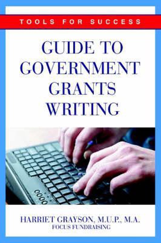 Guide to Government Grants Writing, Harriet Grayson Mup 9780595377855