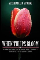 When Tulips Bloom