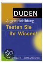 Duden Allgemeinbildung. Testen Sie Ihr Wissen!