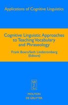 Cognitive Linguistic Approaches to Teaching Vocabulary and Phraseology