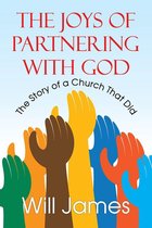 The Story of a Church That Did - The Joys of Partnering With God