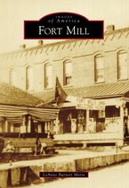 Images of America - Fort Mill