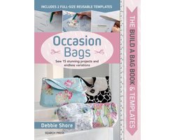 Build a Bag Book & Templates: Occasion Bags: Sew 15 Stunning Projects and Endless Variations