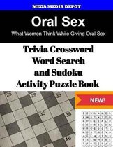 Oral Sex Trivia Crossword, WordSearch and Sudoku Activity Puzzle Book