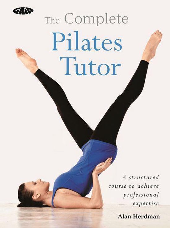 The Gaia Complete Tutor - The Complete Pilates Tutor - cover