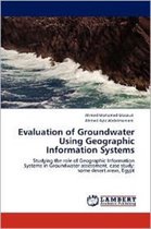 Evaluation of Groundwater Using Geographic Information Systems