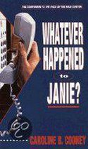 Whatever Happened To Janie?