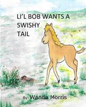 Li'l Bob Wants a Swishy Tail