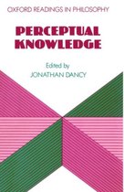 Oxford Readings in Philosophy- Perceptual Knowledge