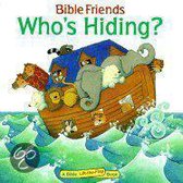 Bible Friends Lift-The-Flap- Who's Hiding?