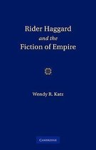 Rider Haggard and the Fiction of Empire