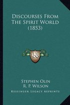 Discourses from the Spirit World (1853)