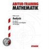 Abitur-Training Mathematik Analysis. Grundkurs
