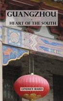 Guangzhou - Heart of the South