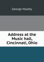 Address at the Music hall, Cincinnati, Ohio