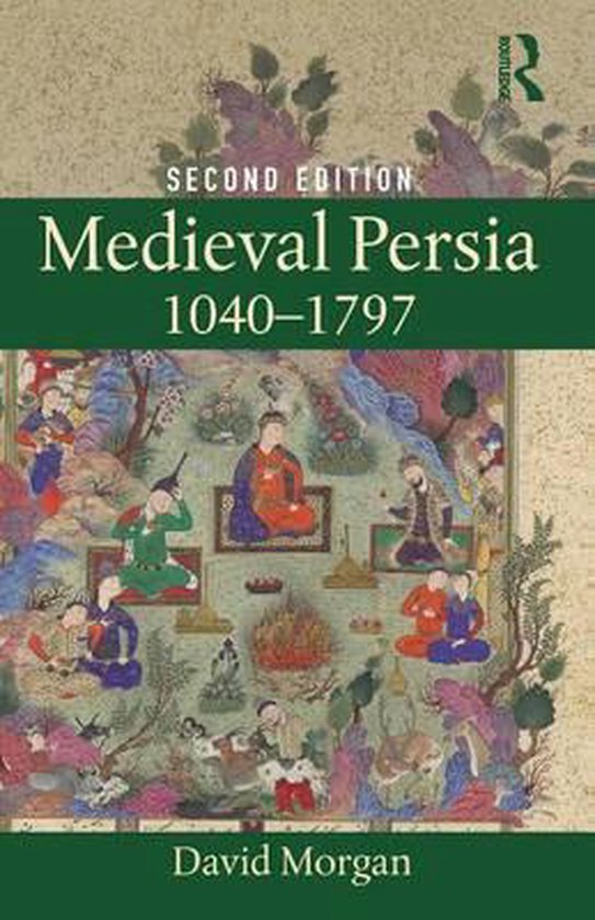 Boekomslag van "Medieval Persia 1040-1797" met een Perzische miniatuur van figuren in kleurrijke kleding, zittend en staand rond een centraal figuur.