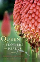 Queen of Flowers and Pearls Queen of Flowers and Pearls: A Novel a Novel
