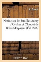 Sciences Sociales- Notice Sur Les Familles Aubry d'Osches Et Claudot de Robert-Espagne
