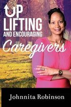 Uplifting and Encouraging Caregivers