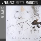 Verbiest Meets Monk: Released