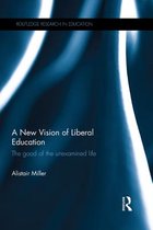 Routledge Research in Education - A New Vision of Liberal Education