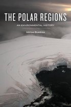 Polar Regions An Environmental History