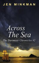 The Dartmoor Chronicles 2 - Across the Sea