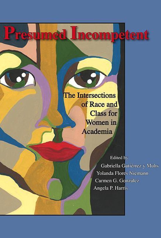 Presumed Incompetent: The Intersections of Race and Class fo ... - cover
