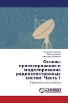 Osnovy Proektirovaniya I Modelirovaniya Radioelektronnykh Sistem. Chast' 1