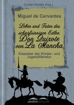 Klassiker der Kinder- und Jugendliteratur - Leben und Taten des scharfsinnigen Edlen Don Quixote von La Mancha