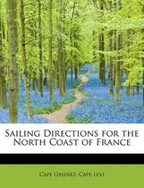 Sailing Directions for the North Coast of France