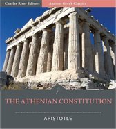 The Athenian Constitution (Illustrated Edition)