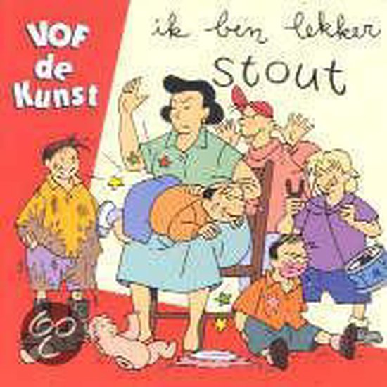 Omslag van Vof de Kunst - Ik Ben Lekker Stout CD