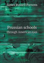 Prussian schools through American eyes