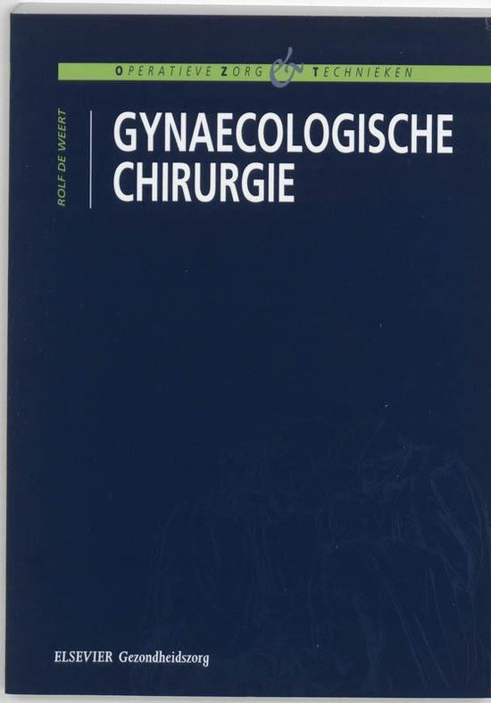 Cover van het boek 'Gynaecologische chirurgie / druk 2' van Rolf de Weert