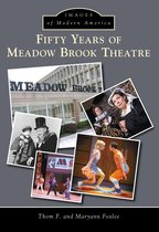 Images of Modern America - Fifty Years of Meadow Brook Theatre