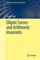 Springer Monographs in Mathematics - Elliptic Curves and Arithmetic Invariants