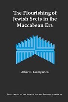 The Flourishing of Jewish Sects in The Maccabean Era