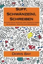 Suff, Schwanze(n), Schreiben