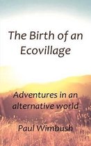 The Birth of an Ecovillage