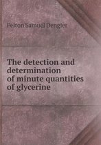 The detection and determination of minute quantities of glycerine