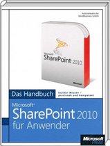 Microsoft Sharepoint 2010 Fur Anwender - Das Handbuch